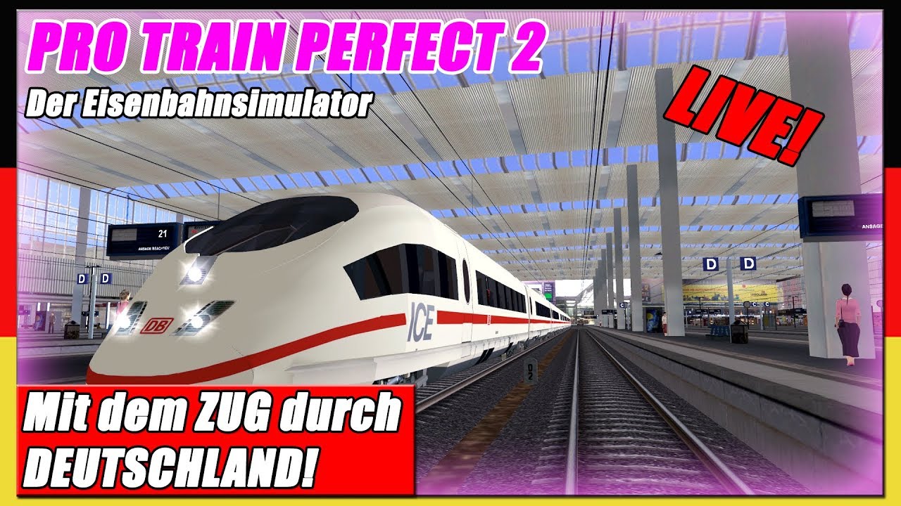 Mit dem ZUG durch DEUTSCHLAND | Teststream |Pro Train Perfect 2