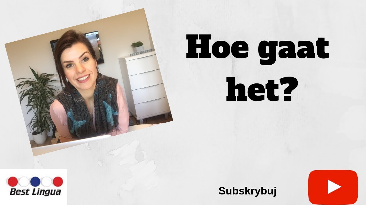 Best Lingua - #3 -Jak sie masz? Hoe gaat het?