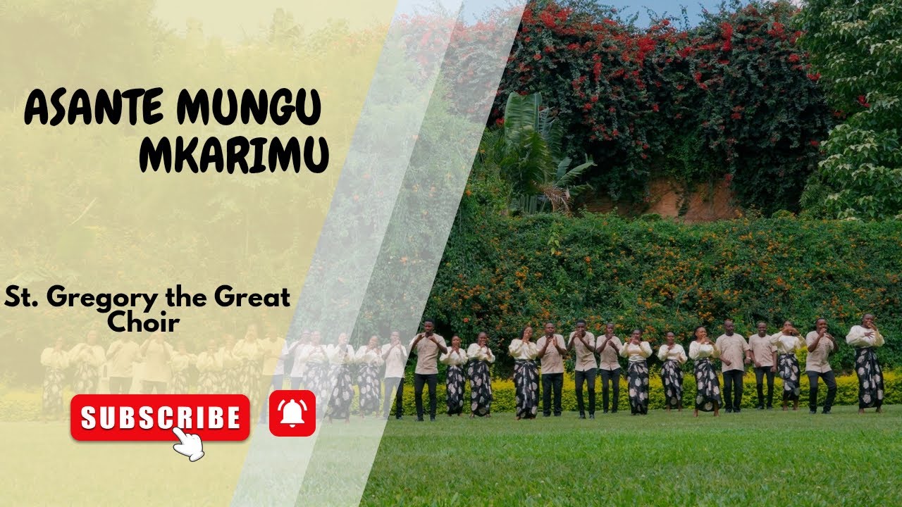 ASANTE MUNGU MKARIMU (OFFICIAL MUSIC VIDEO) BY A.J MYONGA: ST. GREGORY THE GREAT CHOIR- THIKA, KENYA