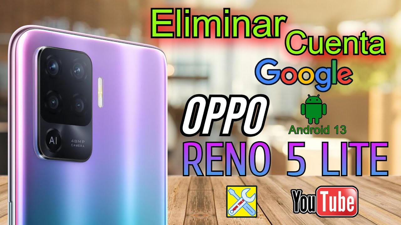 Oppo Reno 5 Lite📱, Eliminar Cuenta Google💪, Nueva Seguridad Android 13⚡