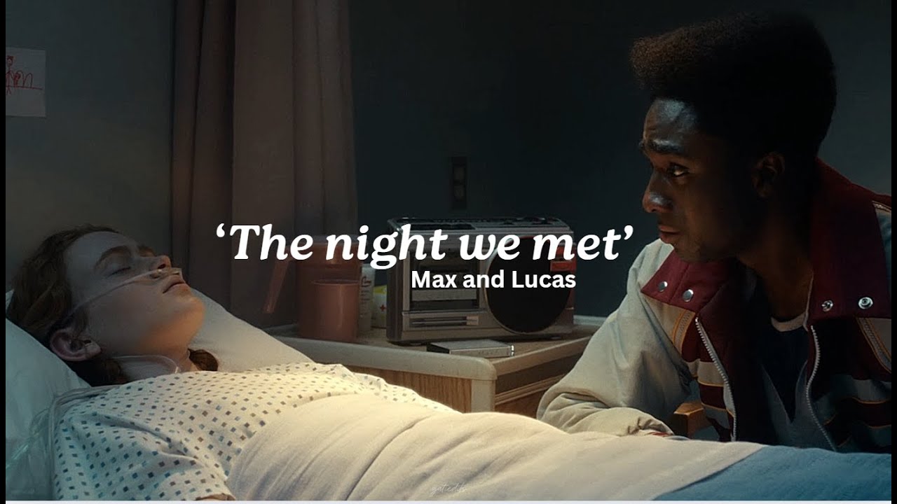 Lucas & Max || The night we met (S5x04)