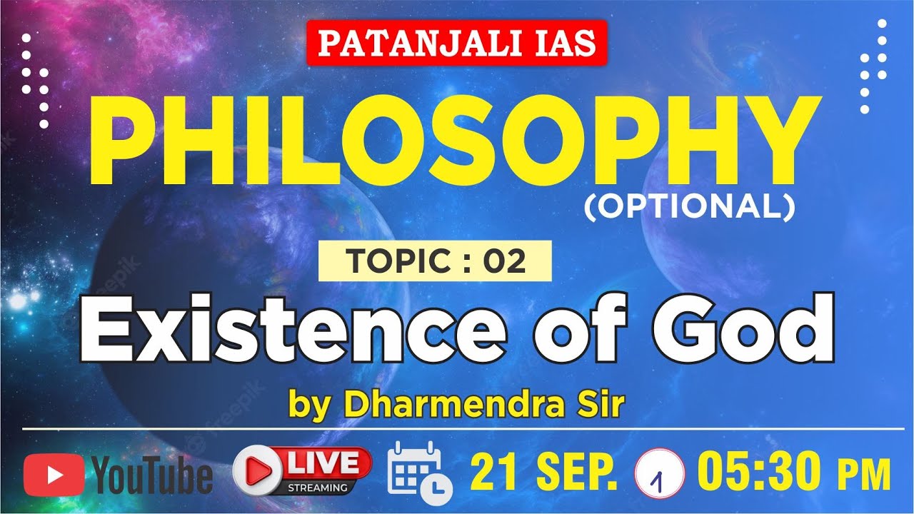Philosophy (Optional) | Topic: Existence of God | by Dharmendra Sir | UPSC/IAS Mains-2022