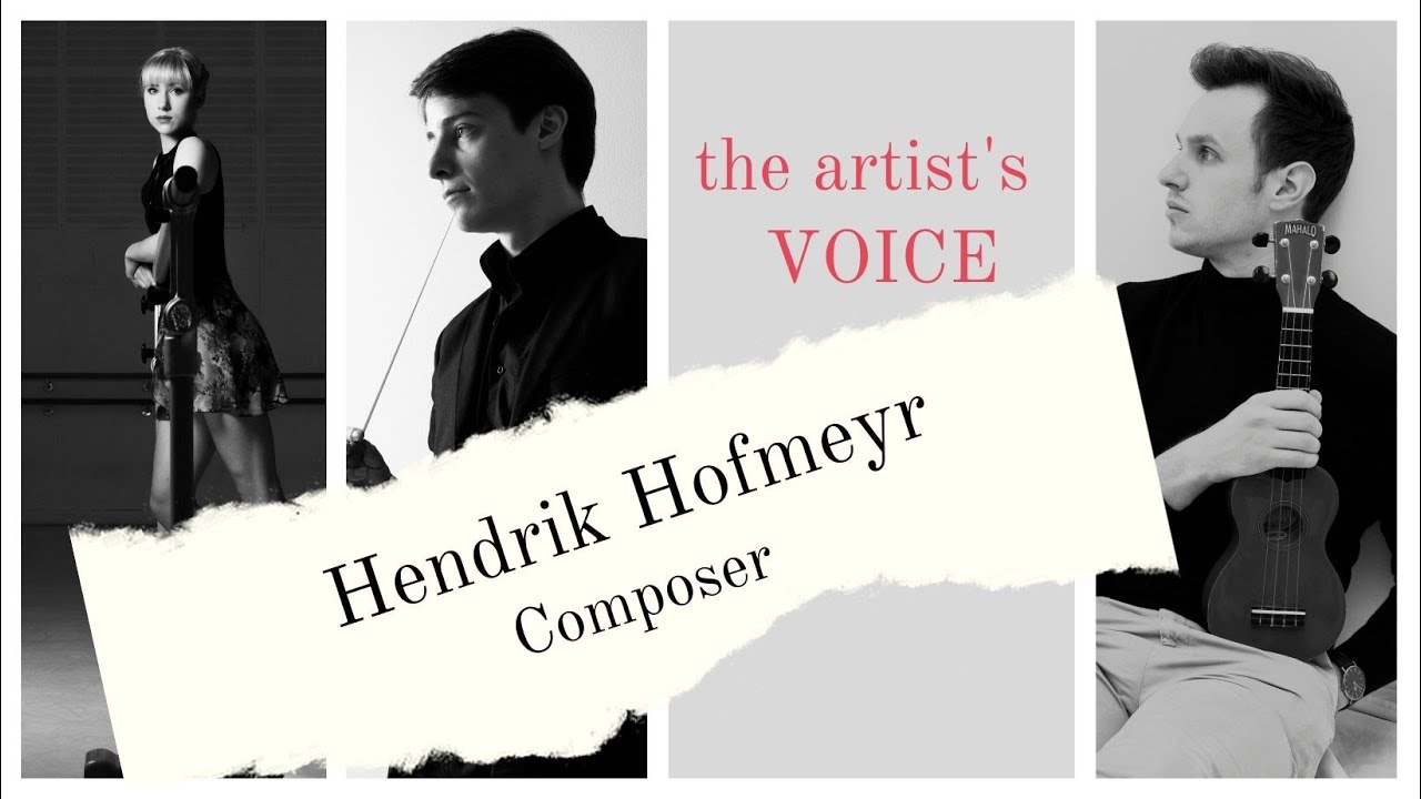Hendrik Hofmeyr - Composer - The artist's voice