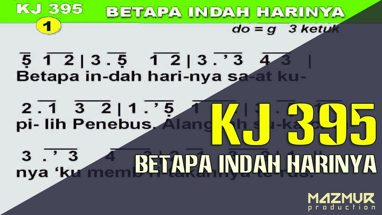 KJ 395 - BETAPA INDAH HARINYA