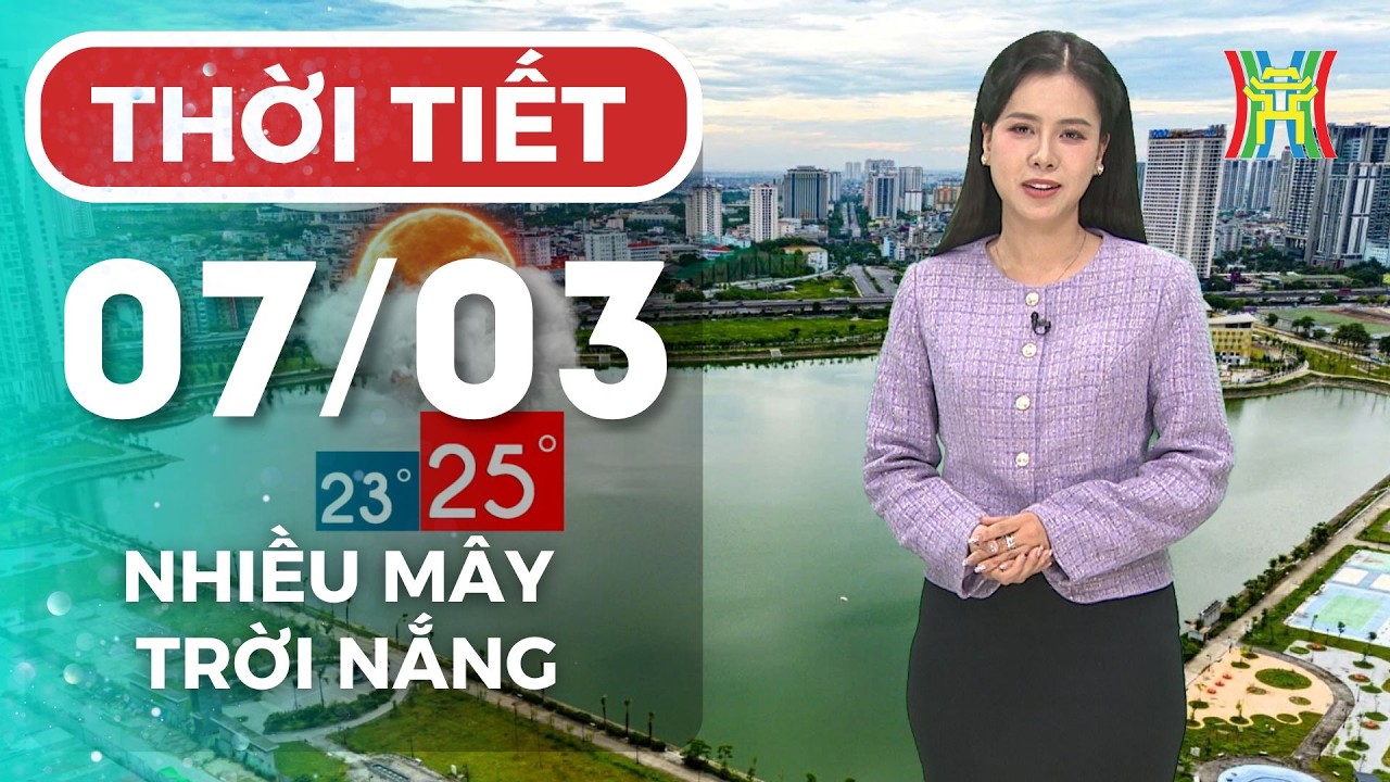 Dự báo thời tiết Hà Nội đêm nay, ngày mai 07/03 | Hà Nội nhiều mây không mưa trời nắng