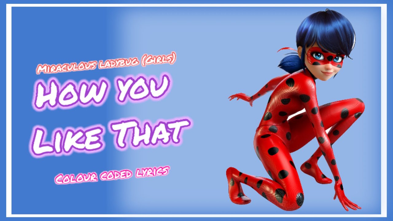 How would Miraculous ladybug (Girls) sings How you like That by Blackpink