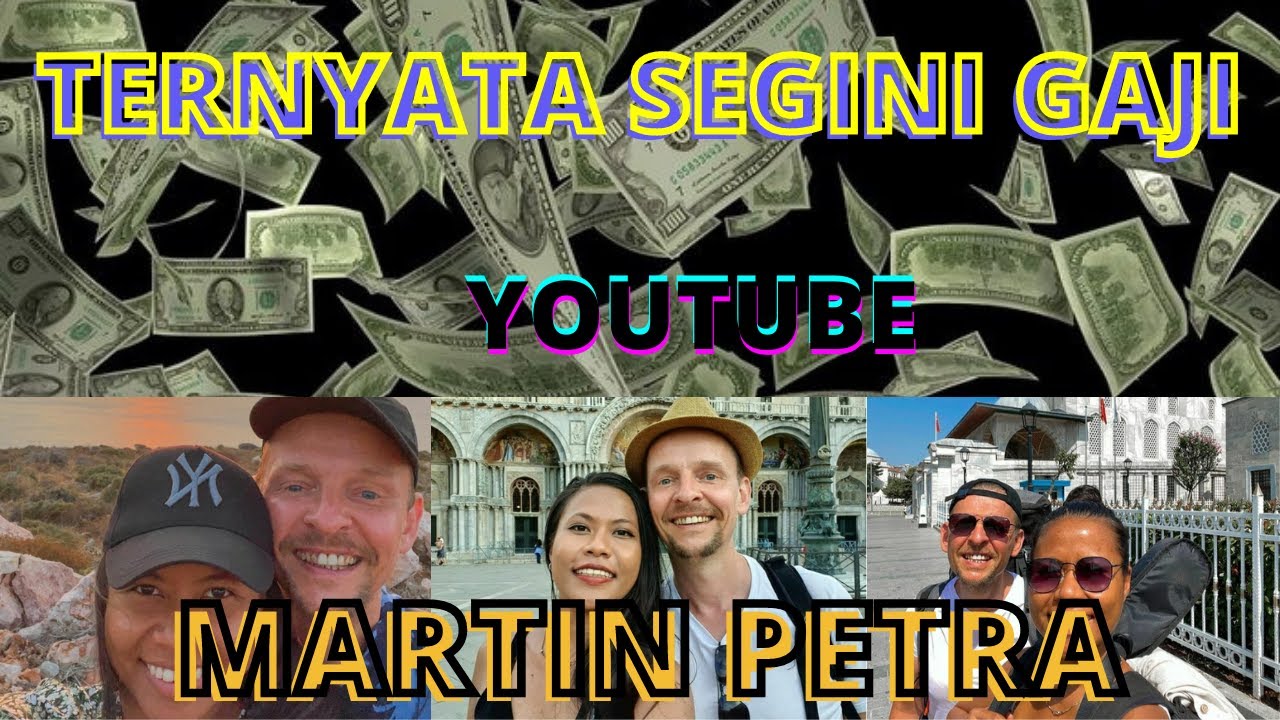 TERNYATA SEGINI GAJI YOUTUBE MARTIN PETRA || MARTIN PETRA