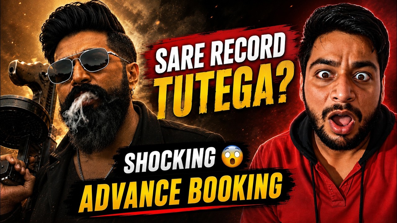 Saare Record Tootenge 🔥 Toxic Advance Booking ⭐