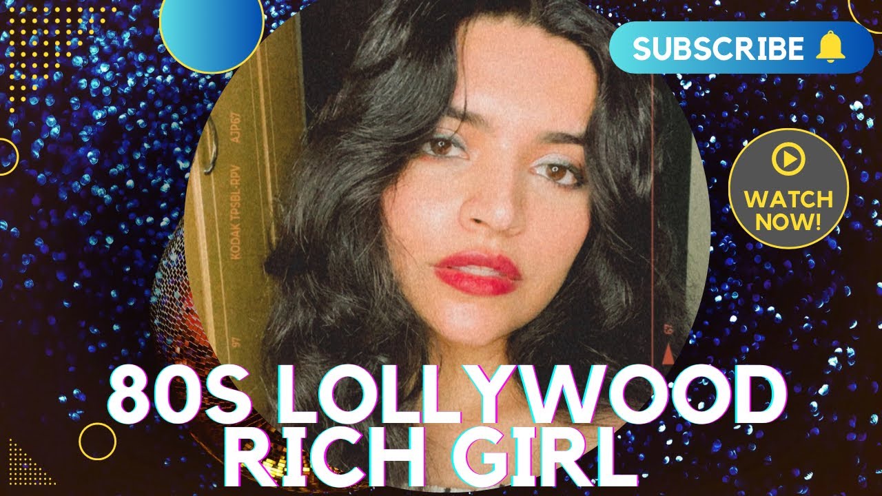 80s Lollywood&rsquo;s Rich Girl! | Pakistani Films | 80s Cinema