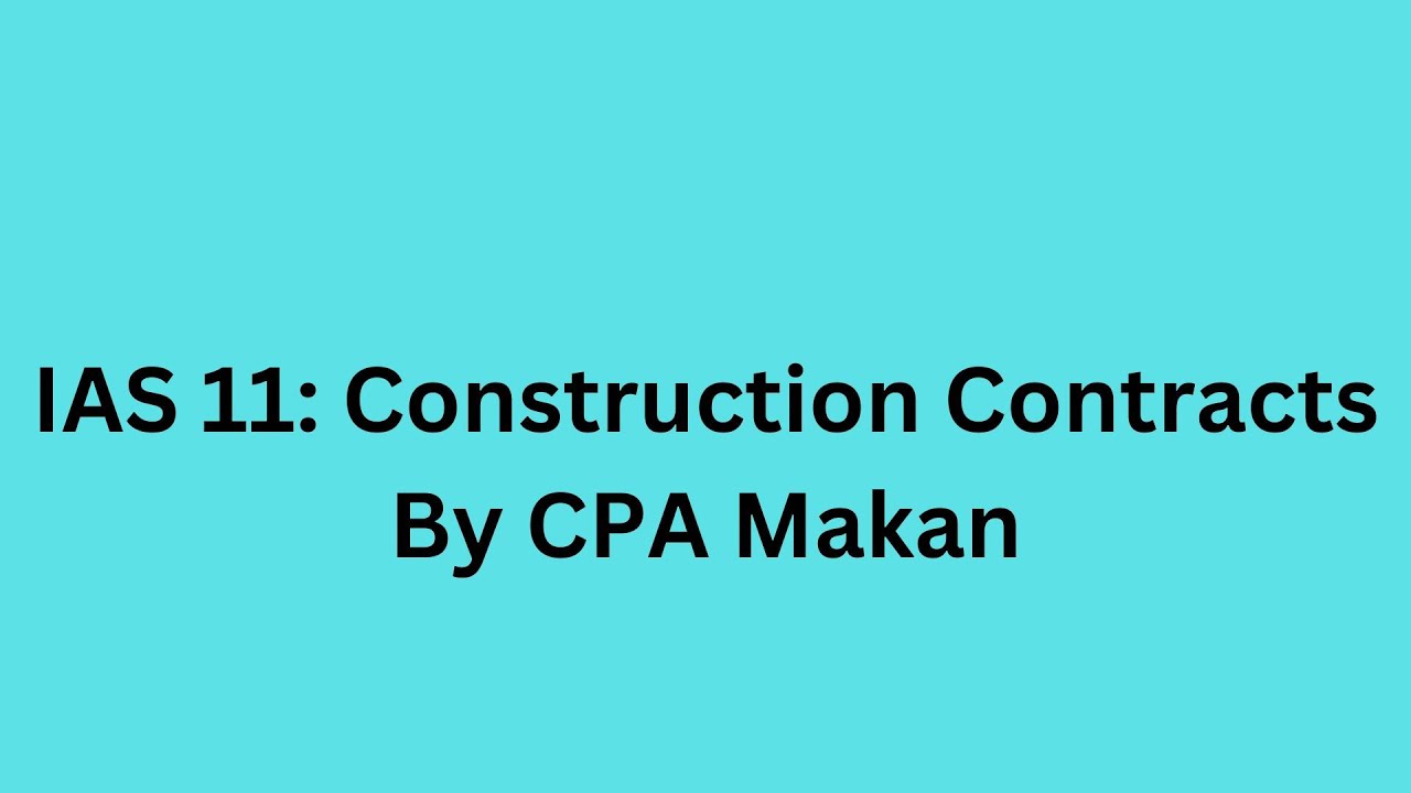 IAS 11: Construction Contract (summary & questions)