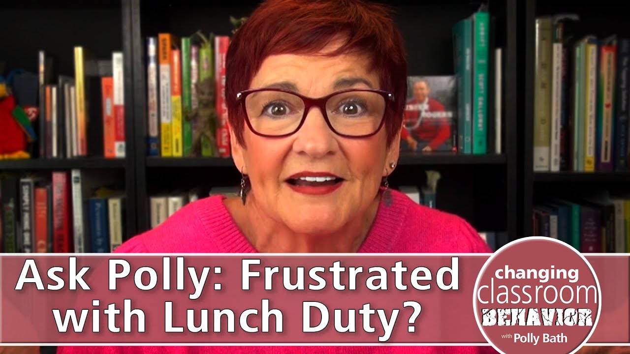 Ask Polly Bath: Frustrated with Lunch Duty?