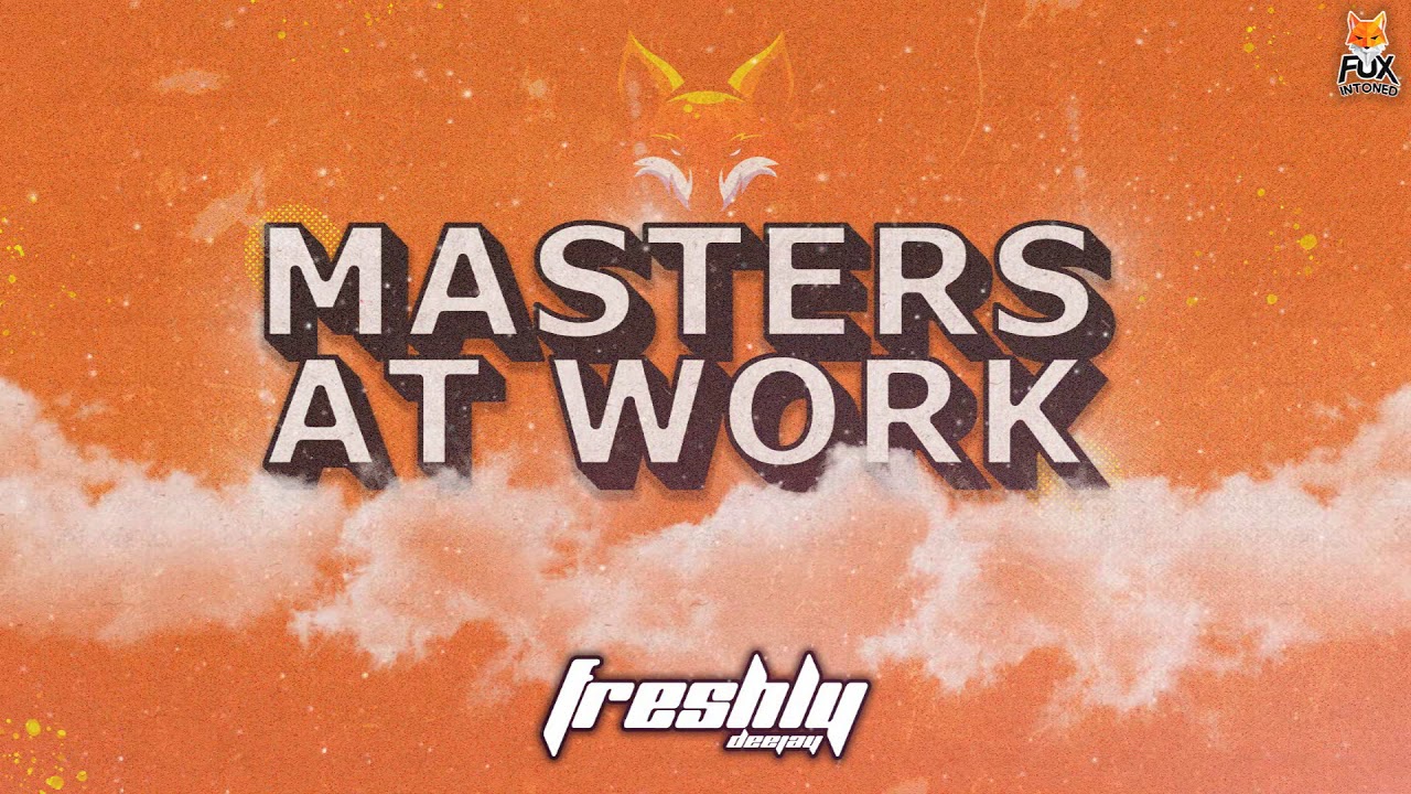 Masters At Work - Dj Freshly✘ FOX INTONED (Guaracha, Tribal House, Circuit, Aleteo y Zapateo 2020)