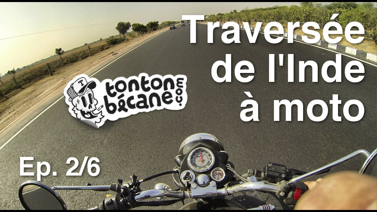 TONTON BÉCANE ► TRAVERSÉE DE L'INDE À MOTO 2/6 (ENG. SUBTITLES)