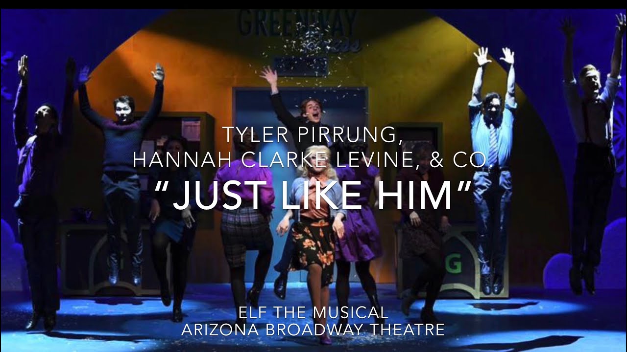 Tyler Pirrung, Hannah Clarke Levine, & Co. - “Just Like Him” from Elf the Musical