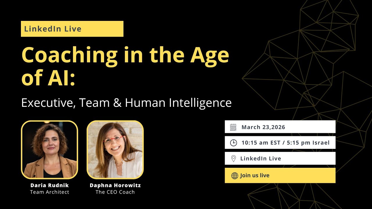 Coaching in the Age of AI: Executive, Team & Human Intelligence