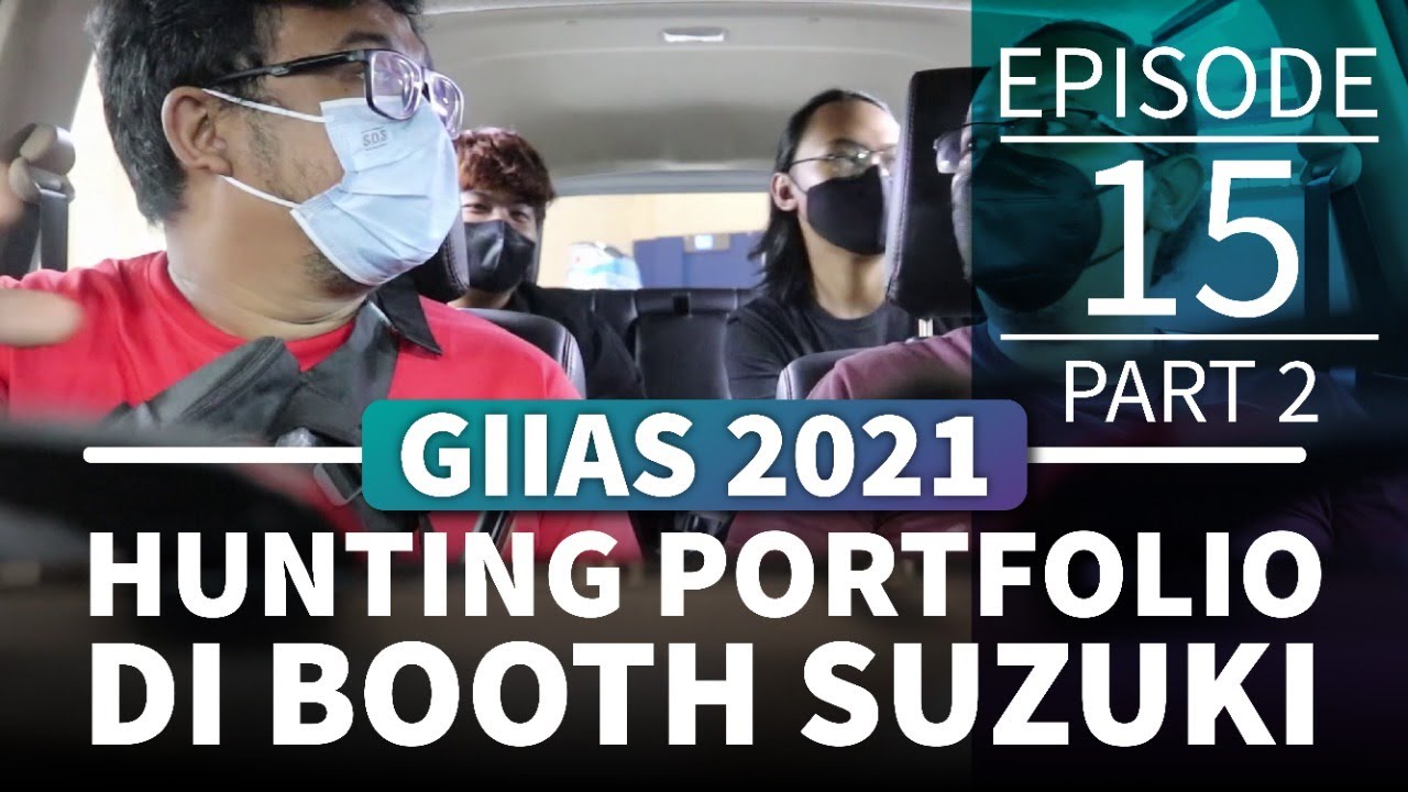 #15 GIIAS 2021 Part 2 - Hunting Portfolio Di Boothnya Suzuki !!!