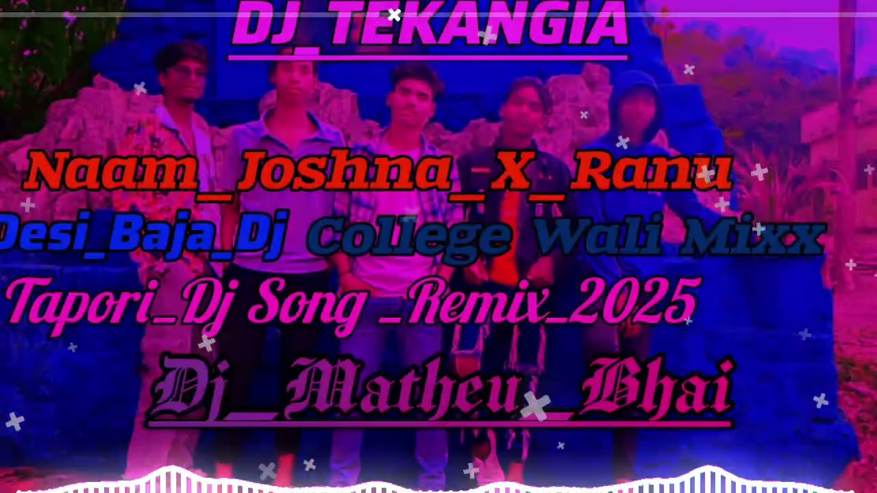 Naam Joshna_X_Ranu Mumbai ka ranu_#Remix_Collage wali song_Desi Baja_Dj Matheu Bhai_Dj Tekangia🥁🥁