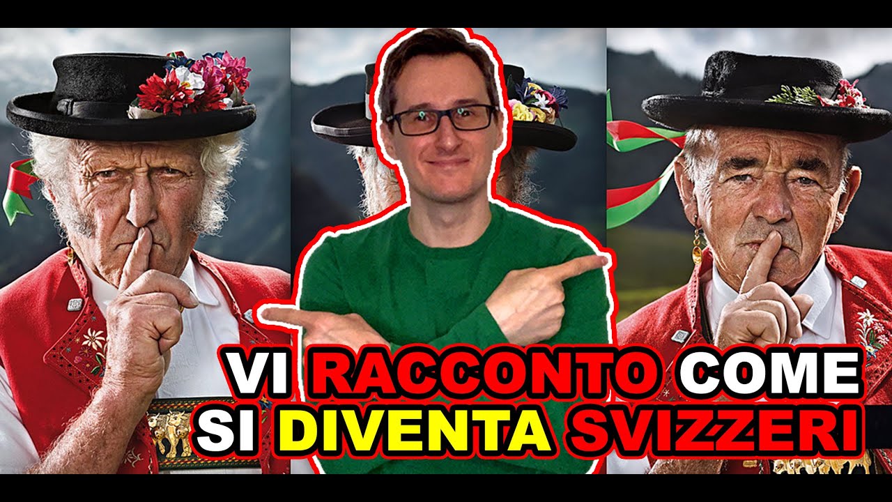 Vi racconto come si diventa SVIZZERI!