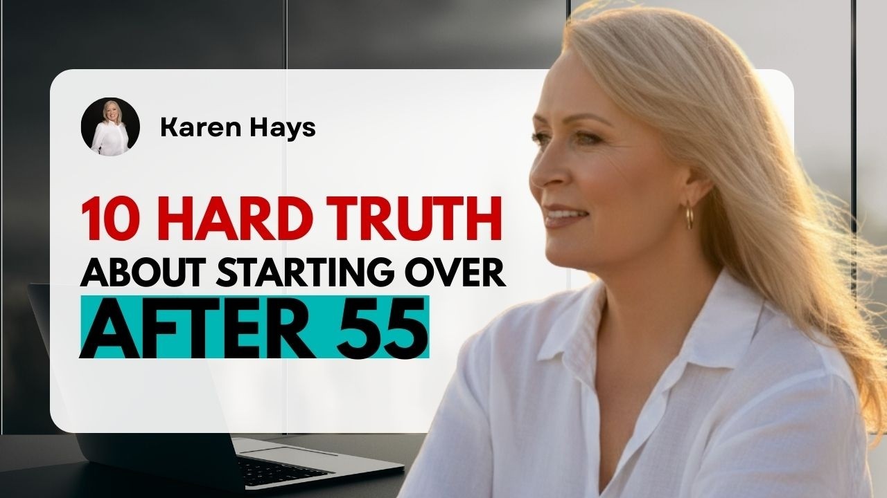 10 Hard Truths About Starting Over After 50