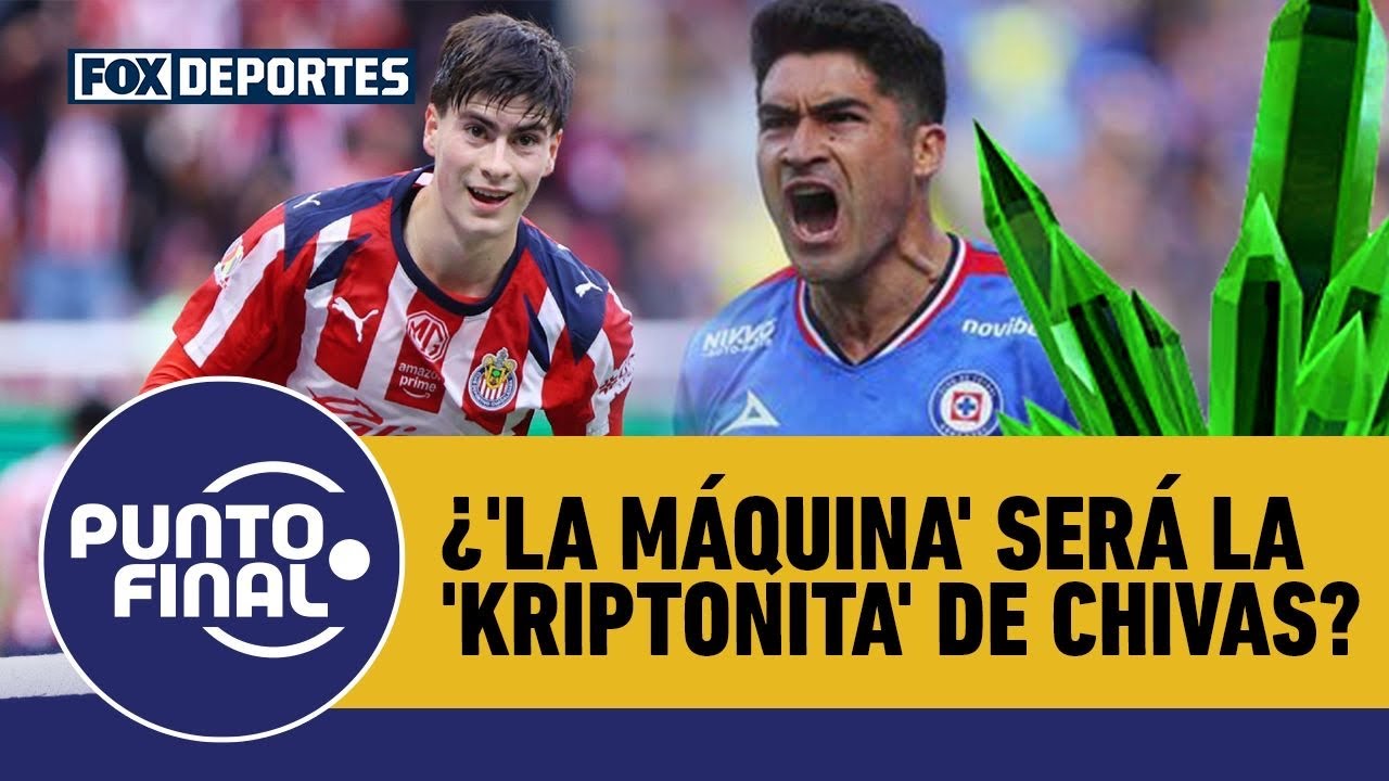 🚂🐐 CRUZ AZUL vs CHIVAS, ¿'La Máquina' será la 'kriptonita' de Guadalajara? | Punto Final