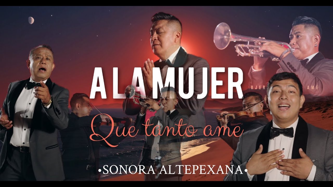 Sonora Altepexana-A La Mujer Que Tanto Amé