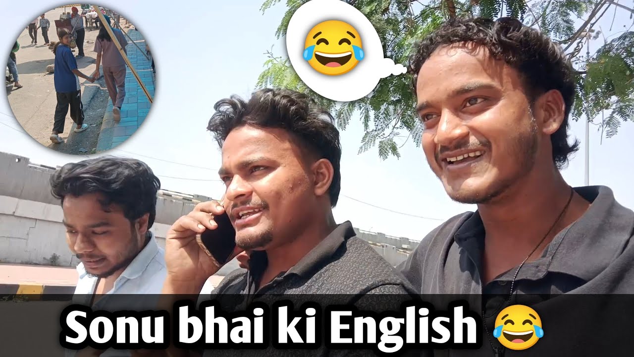 Sonu bhai ki English bahut hi Khatarnak hai 😂