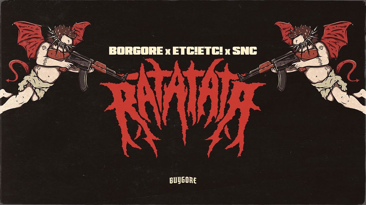 Borgore x ETC!ETC! x SNC - RATATATA