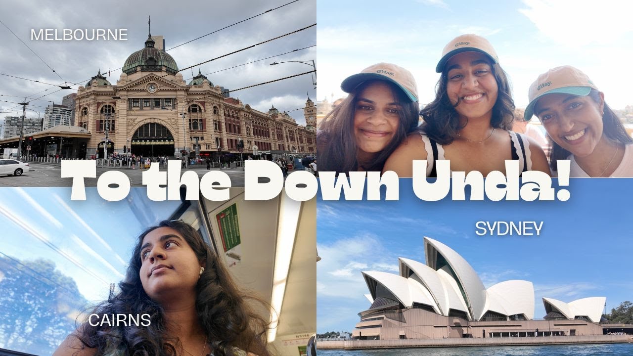 girls trip to australia! | sydney, cairns, melbourne