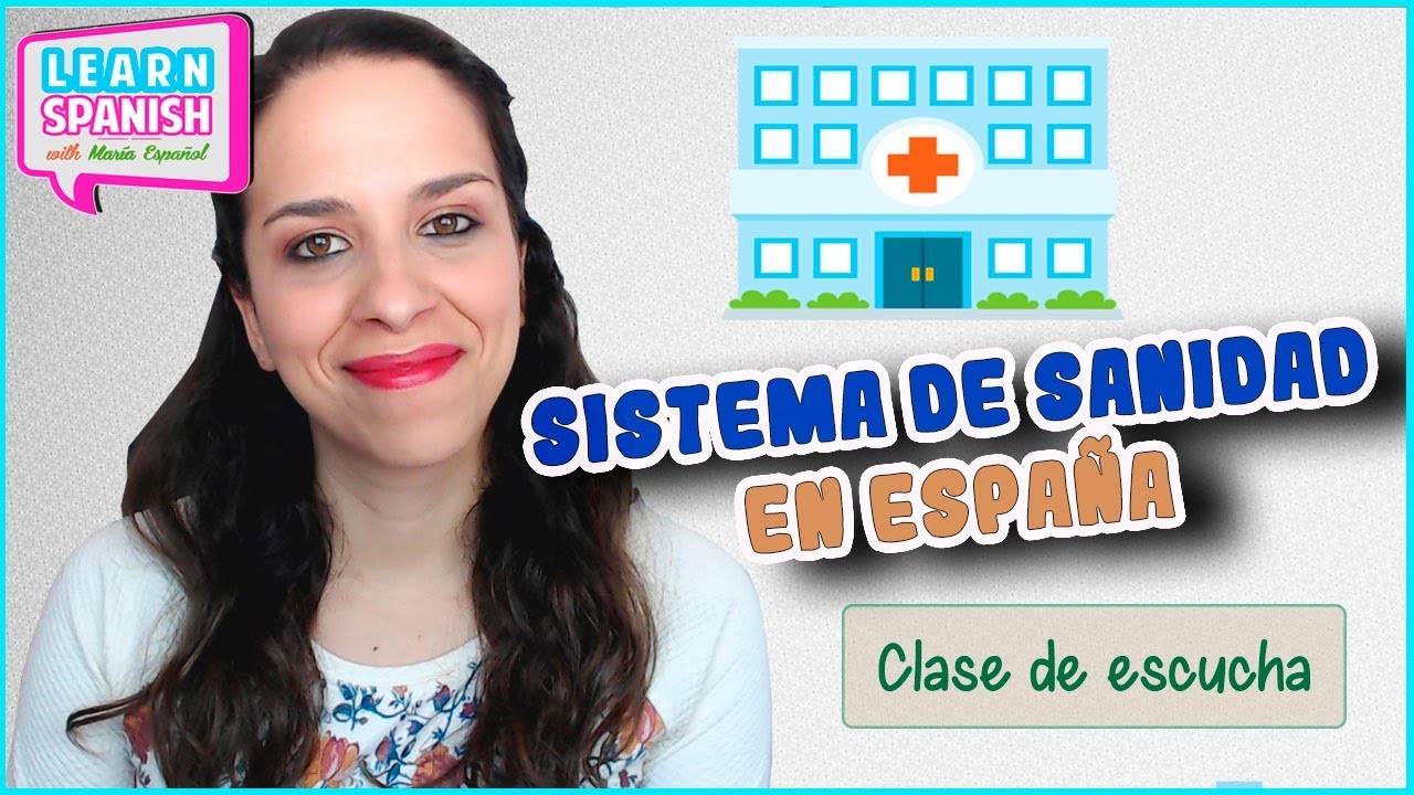 ESCUCHA: Sanidad en España (Cultura española) || Aprender español online ||