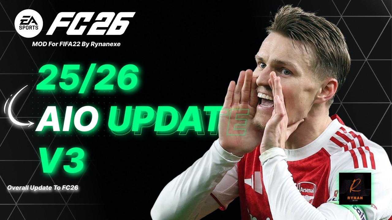 FIFA 22 Update FC26 AIO v3.0 25/26 MOD FC26 For FIFA22 by Rynanexe