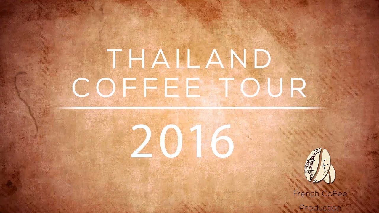 Tha&iuml;land Coffee Tour 2016
