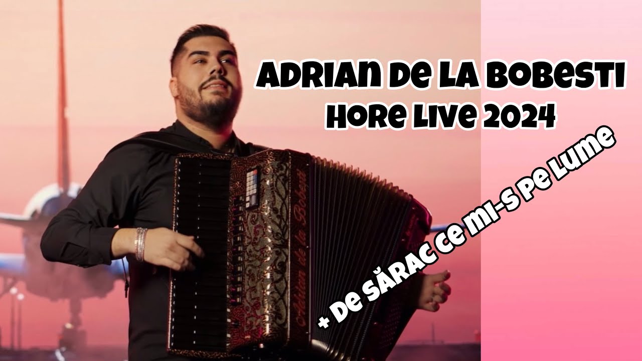 Adrian de la Bobesti - Hore Live 2024 ( Bonus - De sărac ce mi-s pe lume ) 🎹🤍