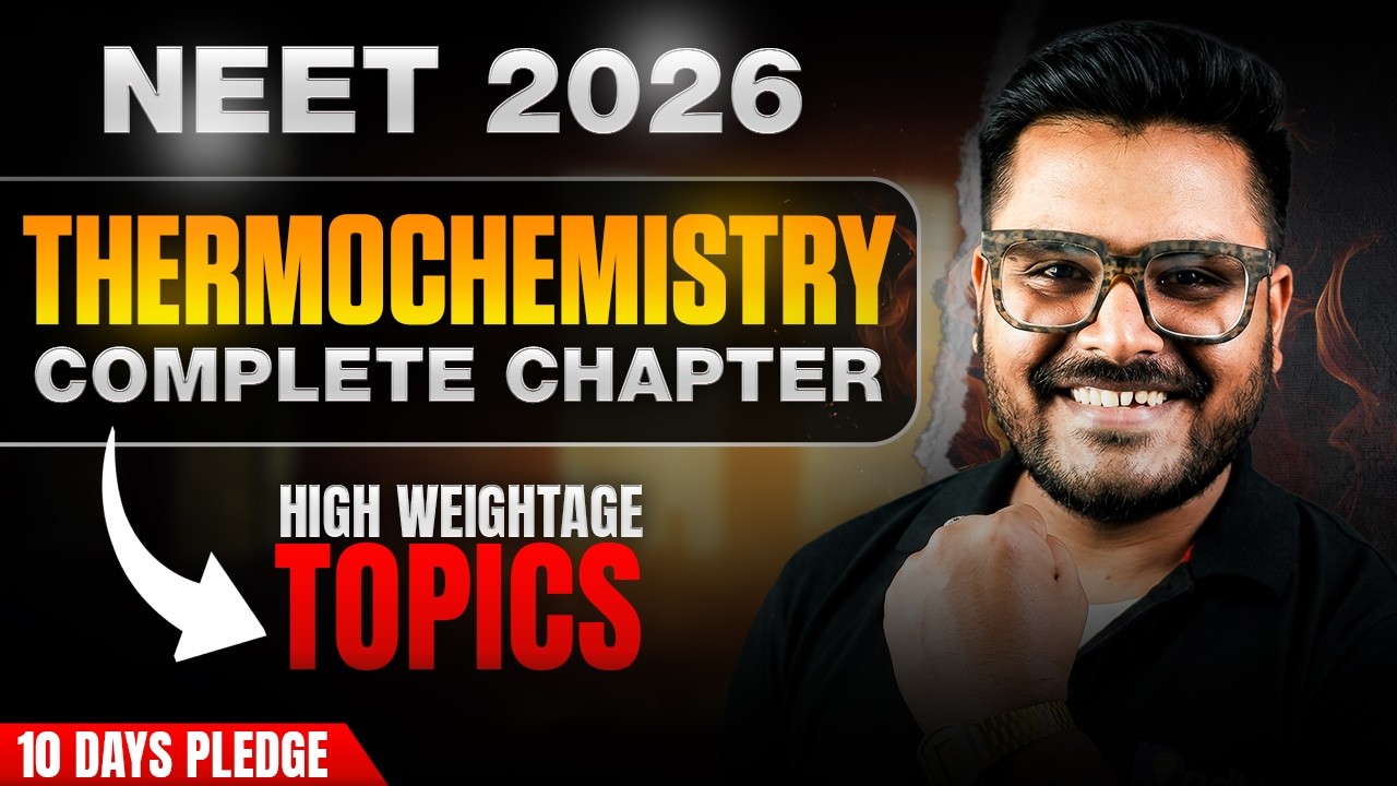 NEET 2026: Thermochemistry | High Weightage Topics | 10 Days Pledge