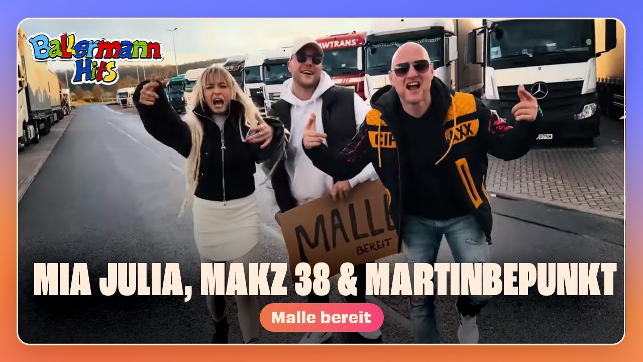 Mia Julia, MAKZ 38, MartinBepunkt - Malle bereit (Offizielles Musikvideo)
