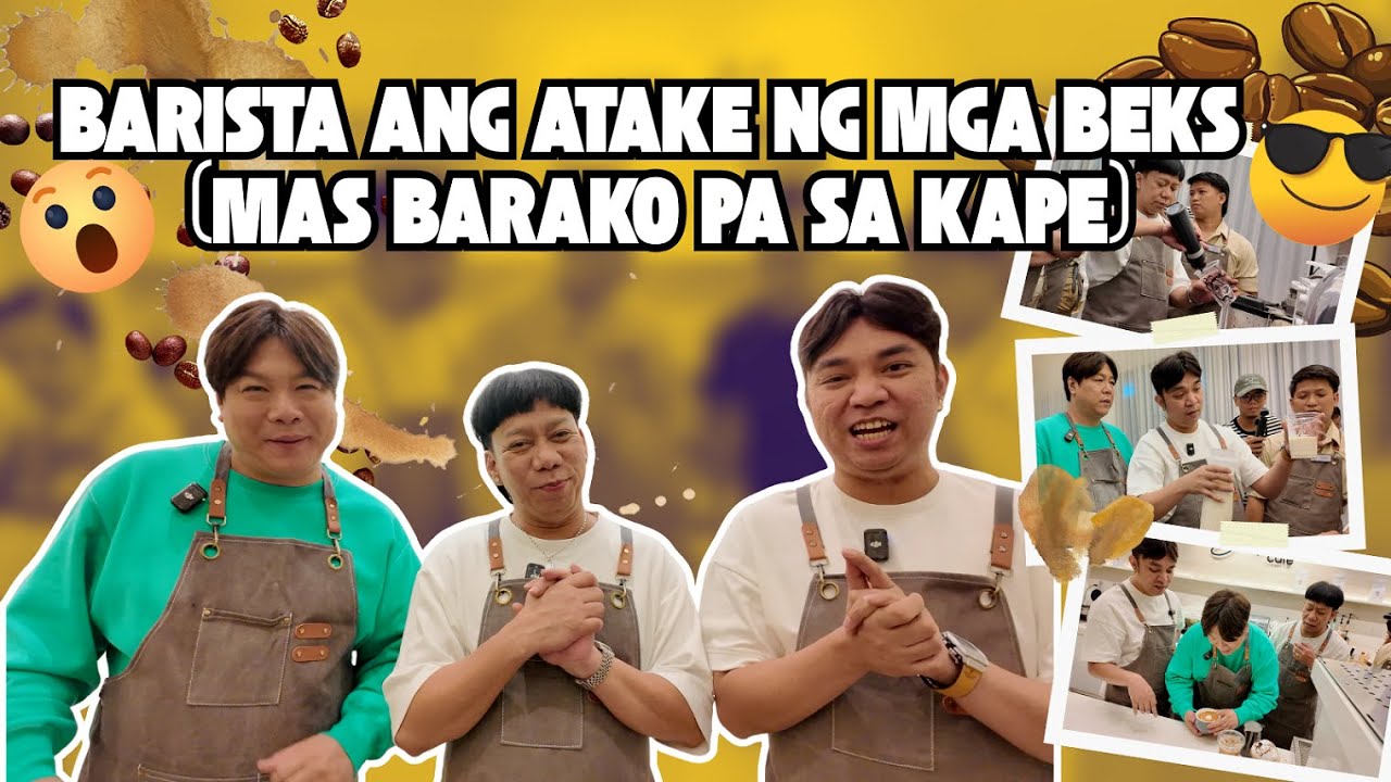 BARISTA ANG ATAKE NG MGA BEKS (MAS BARAKO PA SA KAPE)