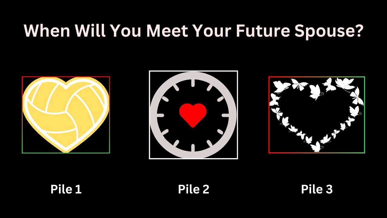When Will You Meet Your Future Spouse? Pick-a-Card. Pick-a-Pile. Tarot Reading.