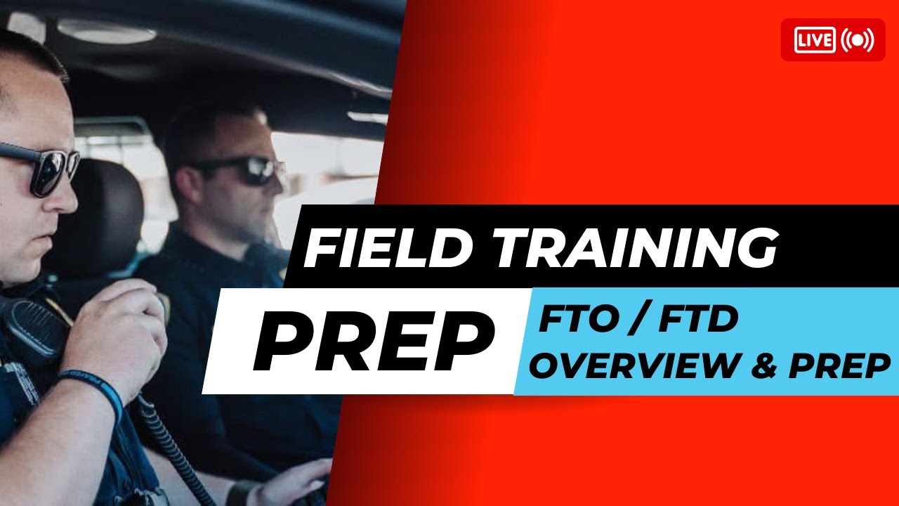 How to Pass Police Field Training Overview & Prep | Police Field Training Prep | Feat. Deputy G