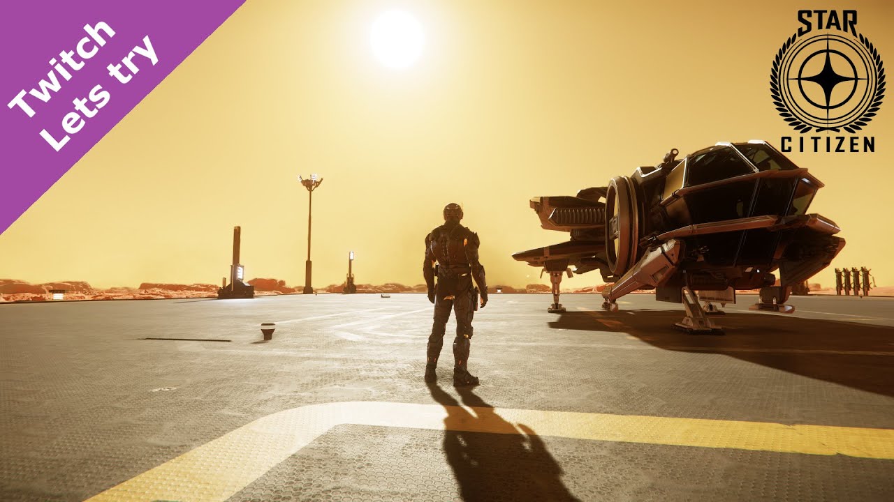 Lets try - Star Citizen - Ein erster Blick ins Universe  - Teil 02