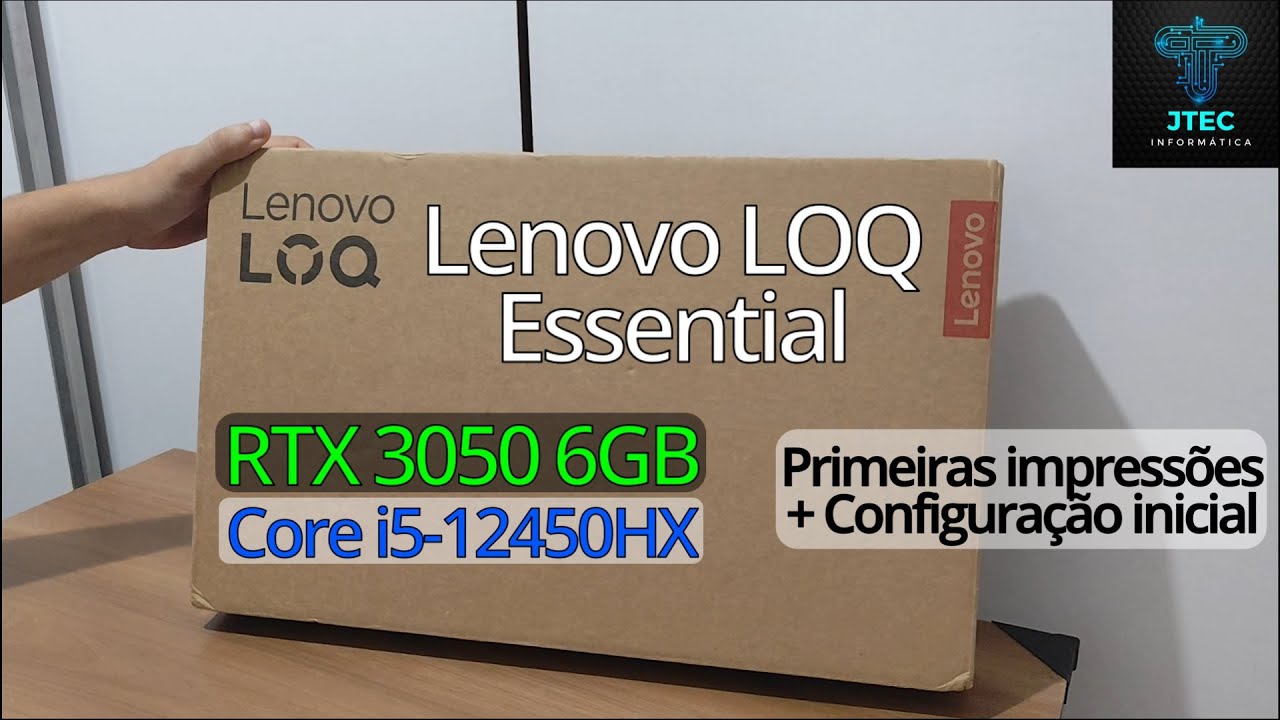 Lenovo LOQ Essential RTX 3050 6GB + i5-12450HX | Unboxing + Primeiras impressões e testes