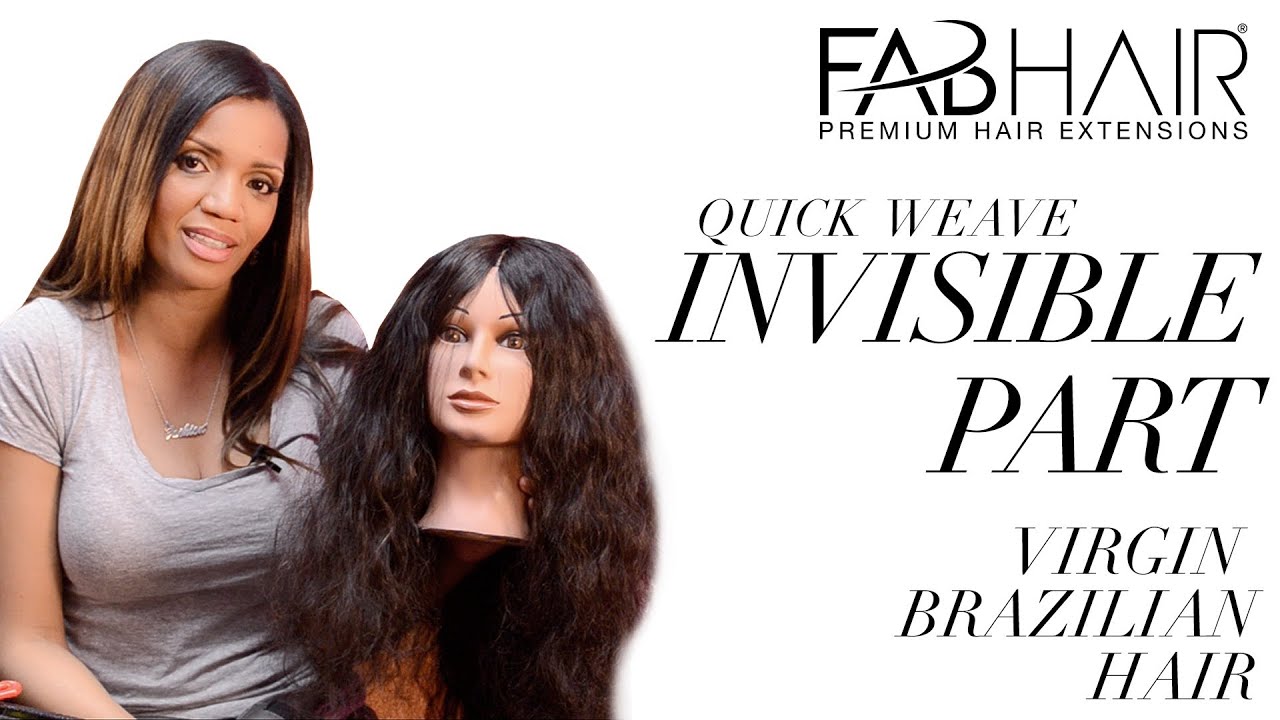 HOW TO: DO INVISIBLE PART - QUICK WEAVE INSTALL
