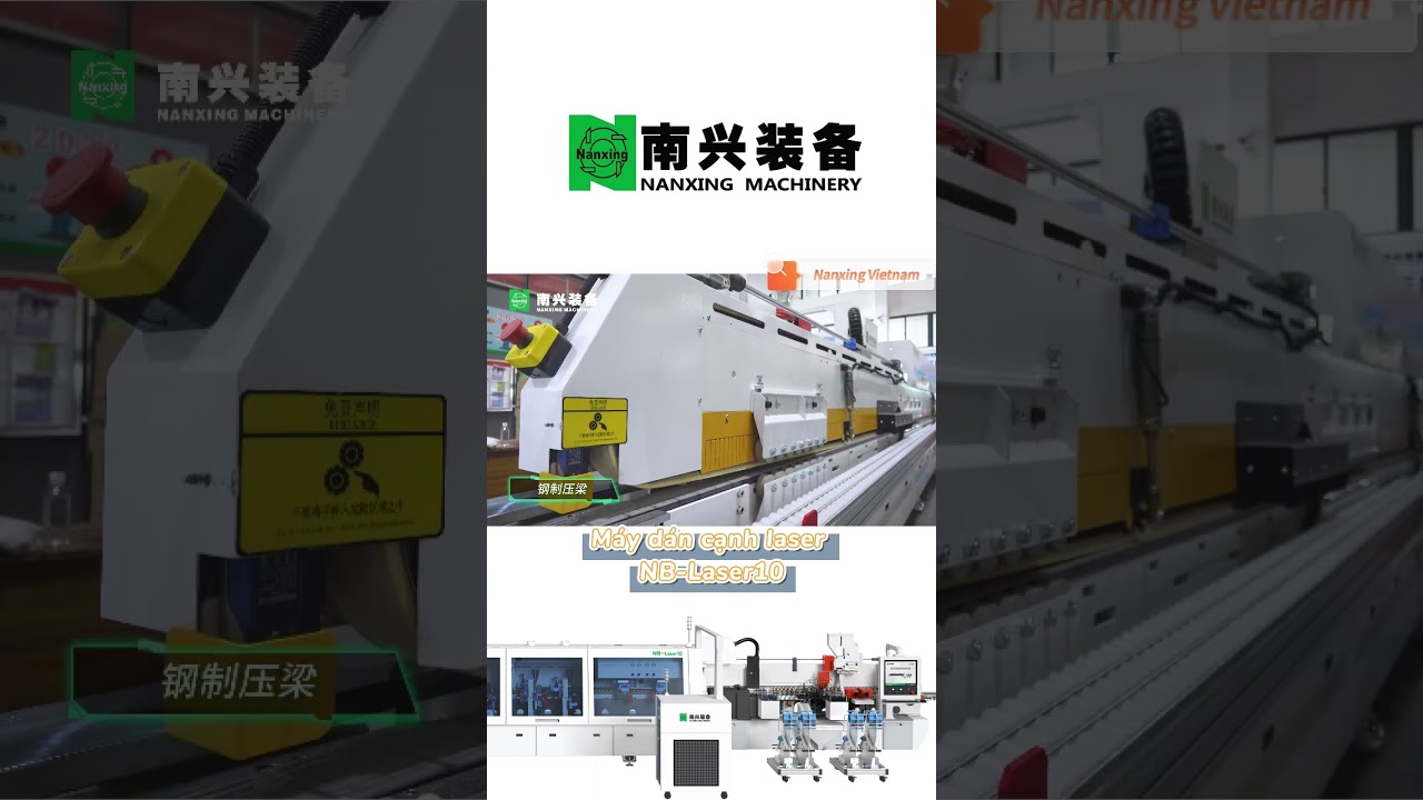 M&aacute;y d&aacute;n cạnh laser NB-Laser10Hợp nhất mặt v&agrave; cạnh, độ b&oacute;ng cao t&ugrave;y chỉnh.#nanxingmachinery