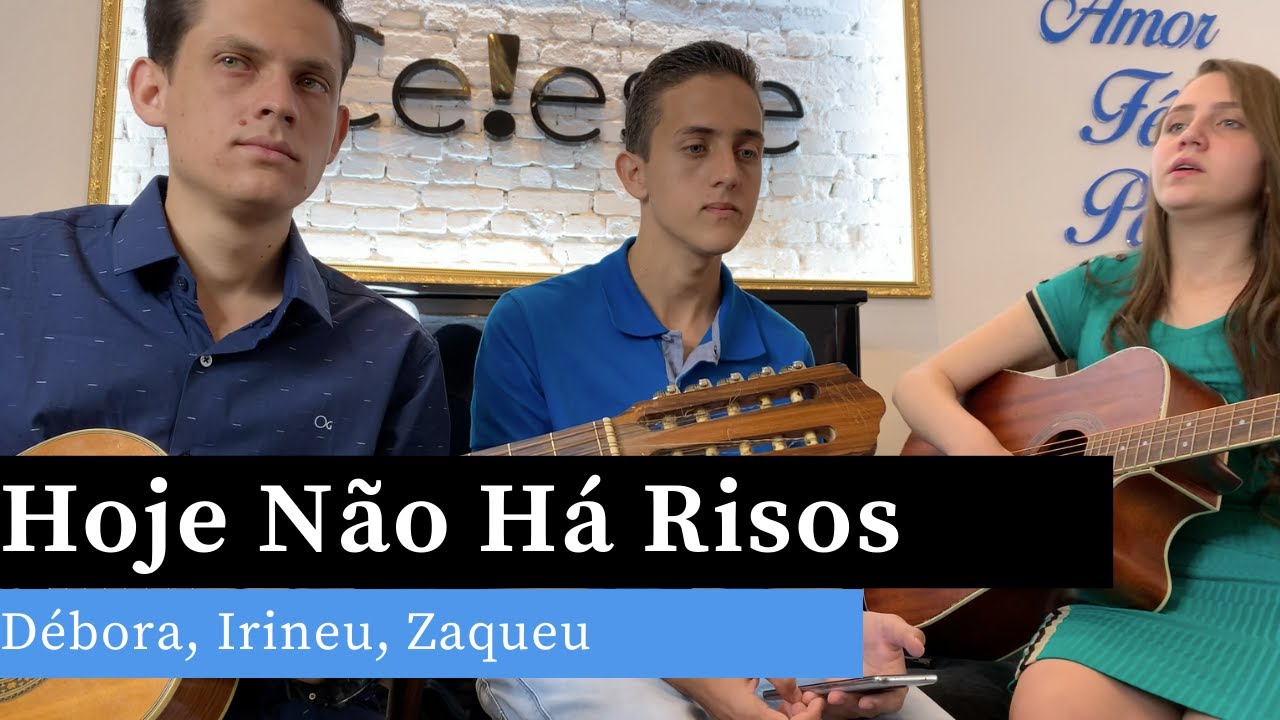 Hoje Não Há Risos | Canção | Irineu, Zaqueu, Débora (Viola, Violão, Canto)