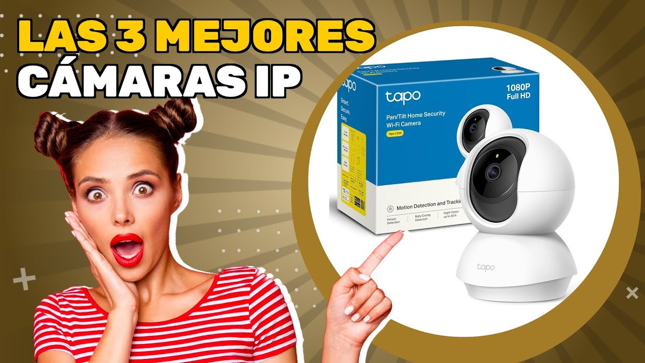 Las 3 mejores cámaras IP 2026: descubre lo mejor