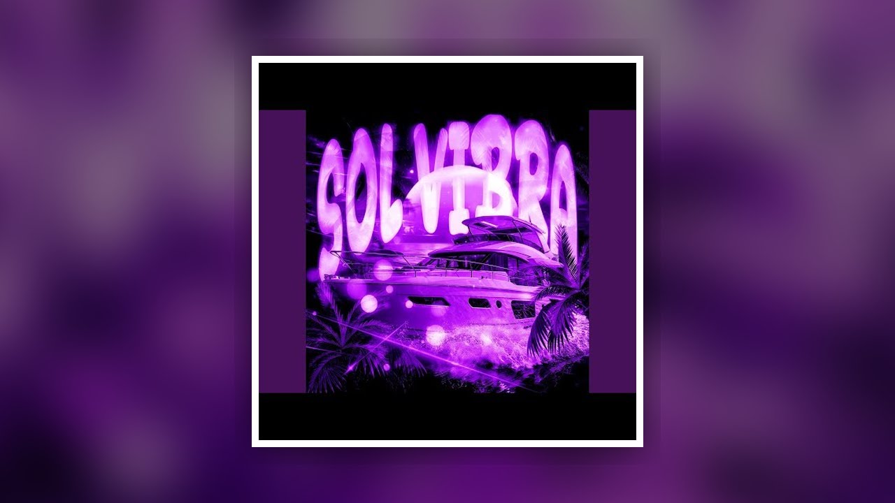 (INSTRUMENTAL) SOL VIBRA Slowed