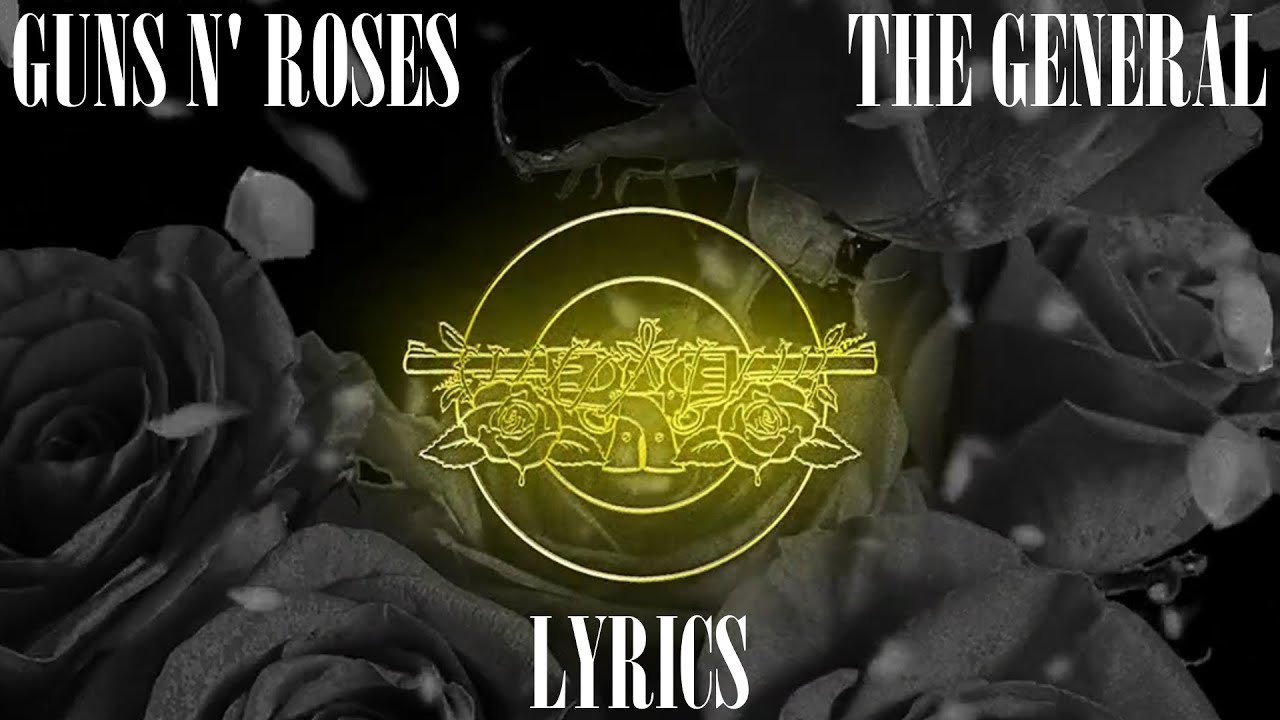 Guns N' Roses - The General (Lyrics Video)
