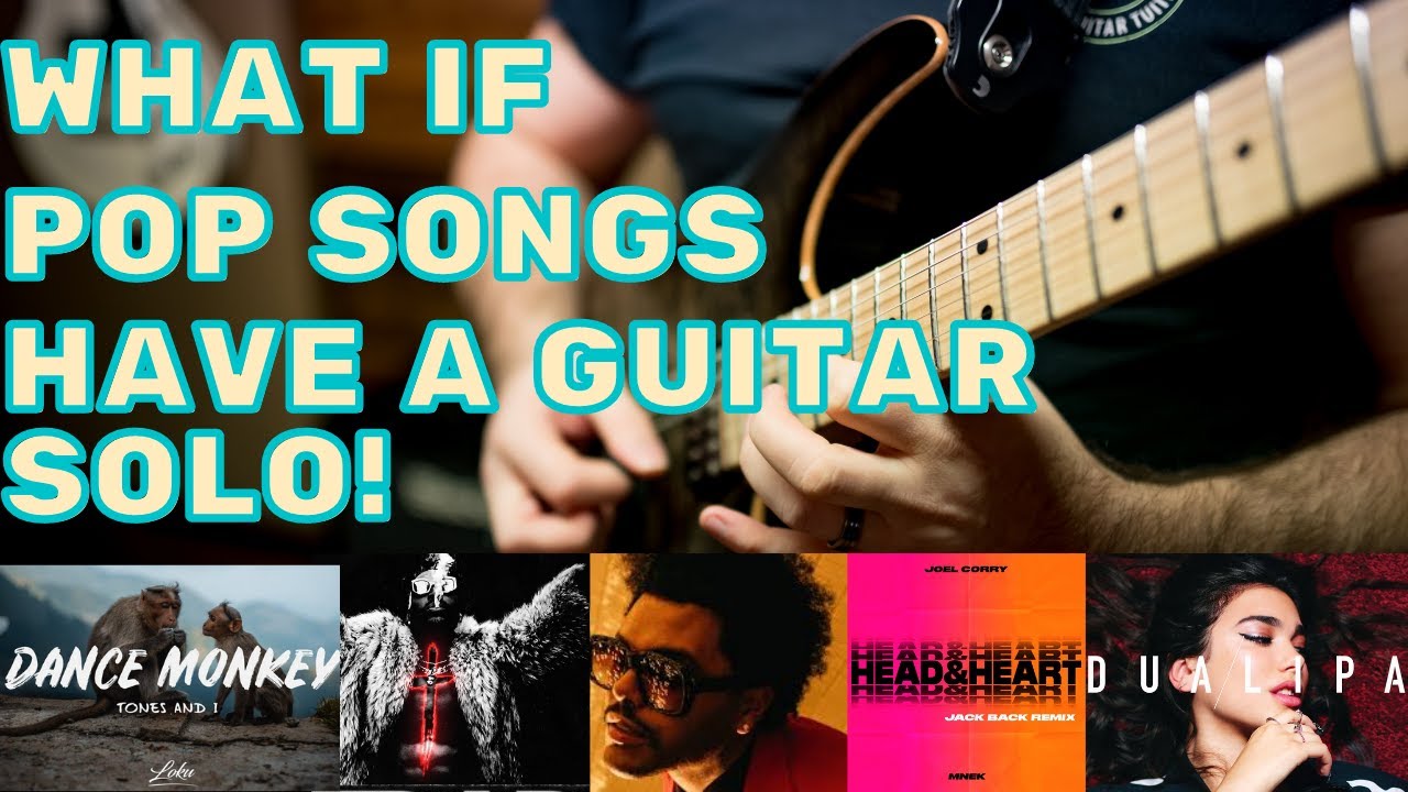What if pop songs have guitar solos?