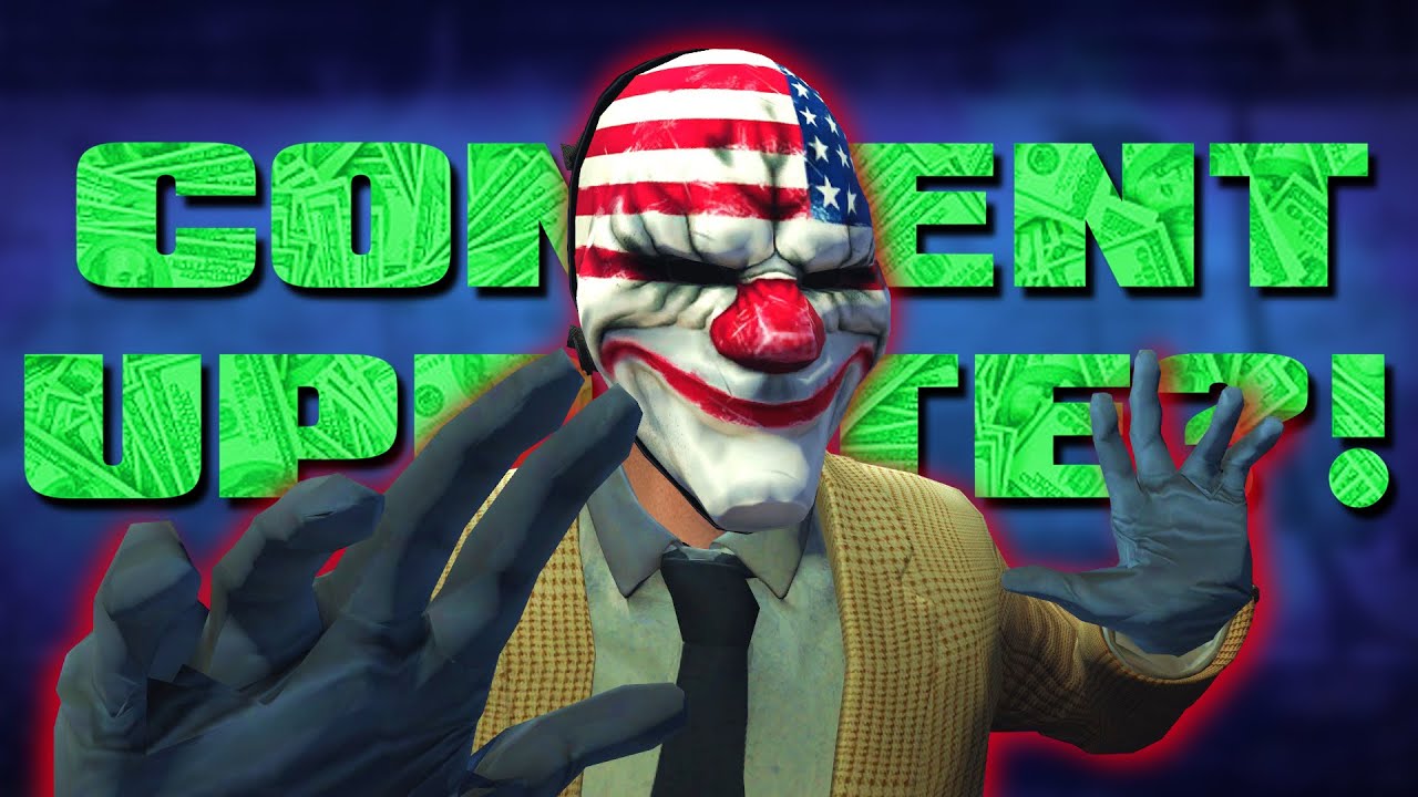 Payday 2 is Getting a CONTENT UPDATE?!