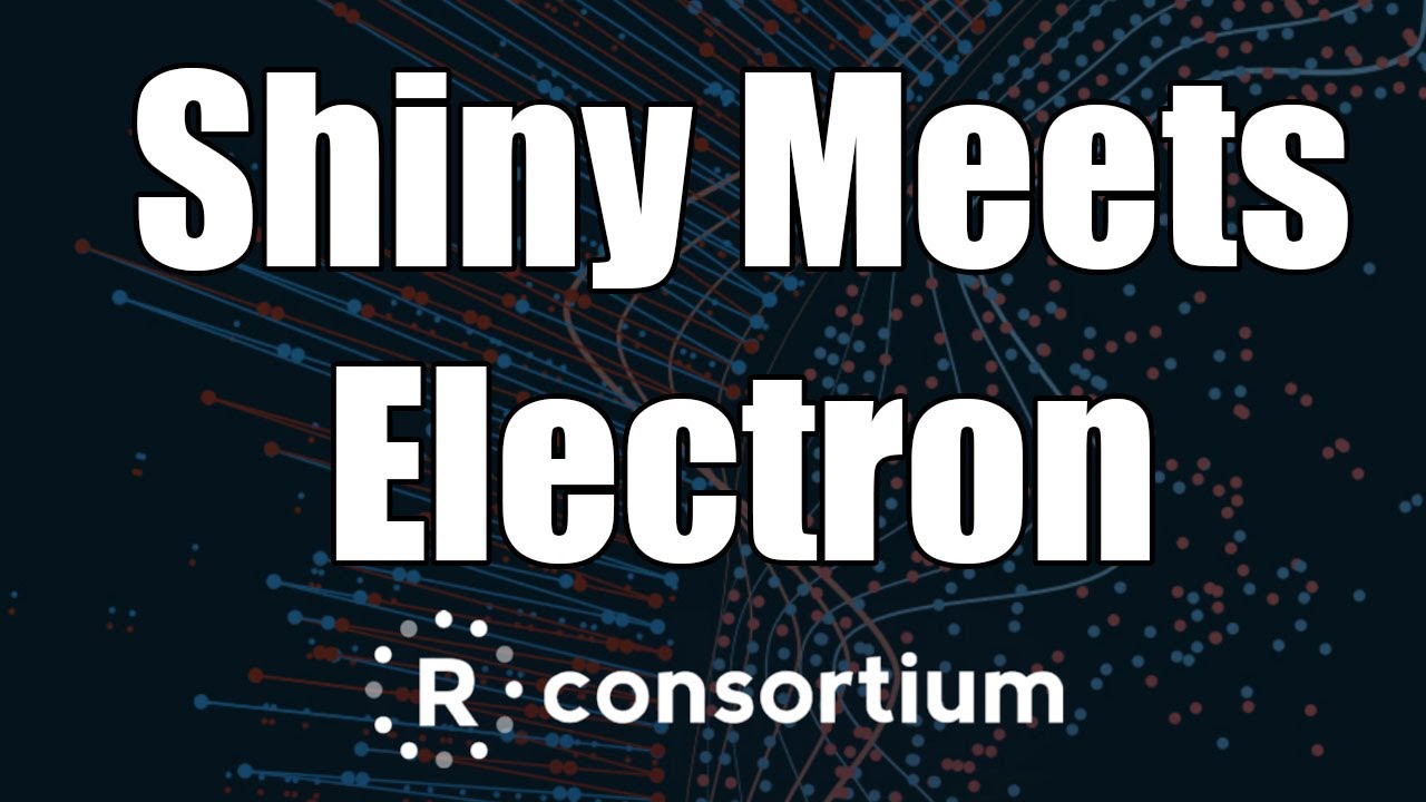 Shiny meets Electron: Turn your Shiny app into a standalone desktop app in no time