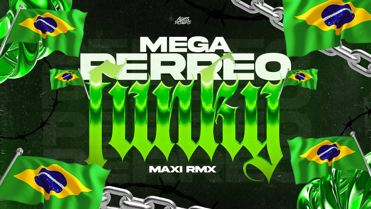 MEGA PERREO FUNKY🇧🇷💣 - MAXIRMX