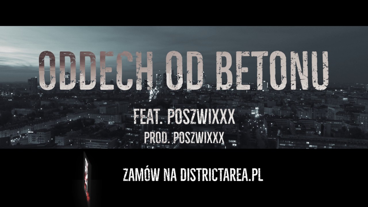 Dixon37 - Oddech od betonu feat. Poszwixxx prod. Poszwixxx